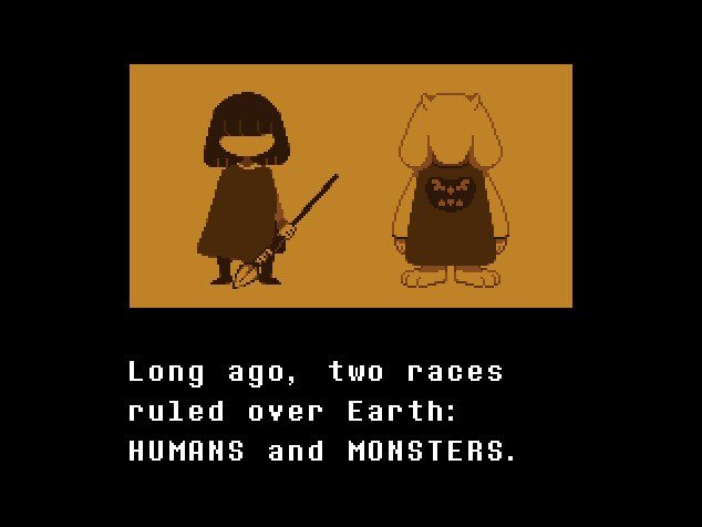 Abertura de Undertale: "Há muito tempo, duas raças governavam a Terra: humanos e monstros"