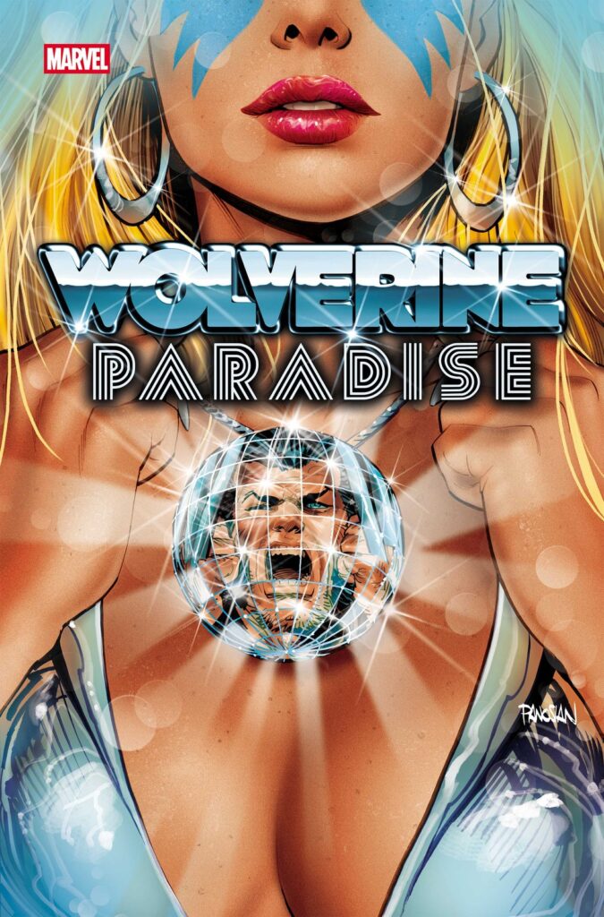 Capa principal oficial de Wolverine: Paradise #2, por Dan Panosian: close da Dazzler com colar de bola disco refletindo o rosto enraivecido de Wolverine