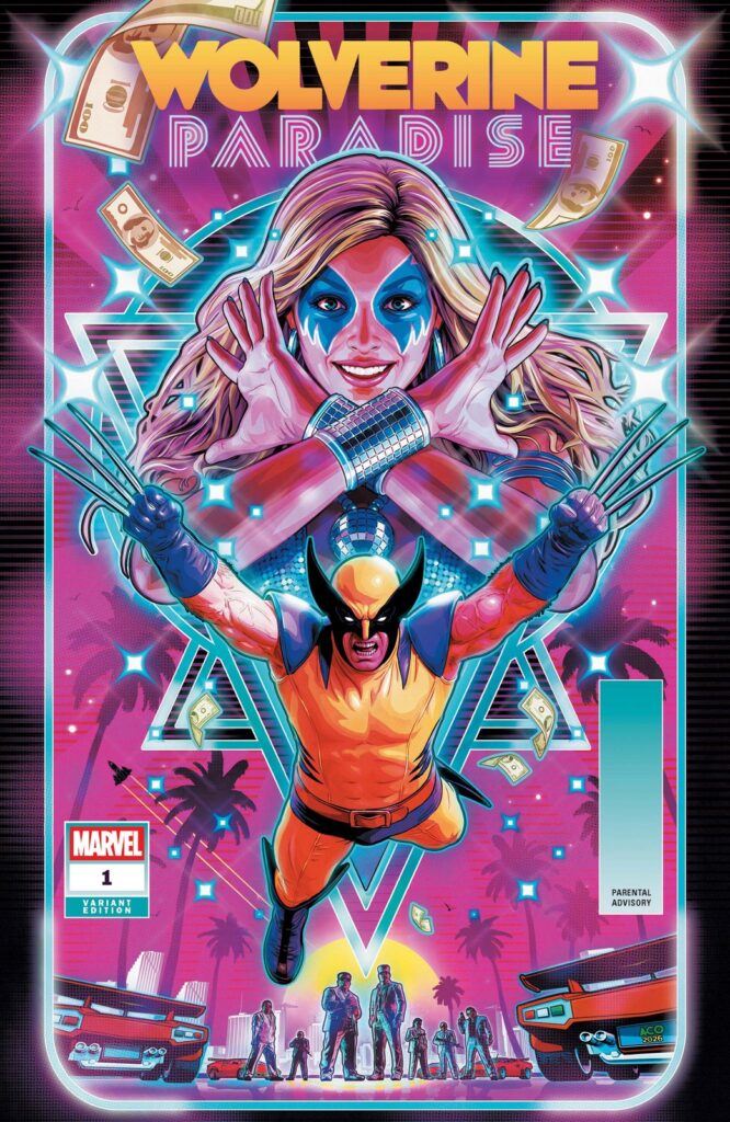 Capa variante oficial de Wolverine: Paradise #1: Dazzler em close neon rosa e ciano, Wolverine no traje clássico saltando, palm trees e carrões dos anos 80